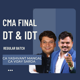 CMA Final DT & IDT Combo | Regular Batch By CA Vijay Sarda & CA Yashvant Mangal | For Dec 25 & Onwards